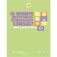 The 5-Minute Obstetrics and Gynecology Consult
