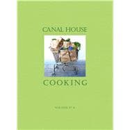 Canal House Cooking Volume No. 6 The Grocery Store