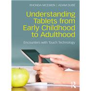 Understanding Tablets from Early Childhood to Adulthood: Encounters with Touch Technology