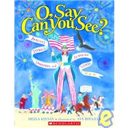 O, Say Can You See?: America's Symbols, Landmarks, and Inspiring Words