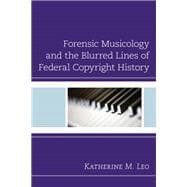 Forensic Musicology and the Blurred Lines of Federal Copyright History