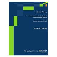 Internet Privacy: Eine Multidisziplinare Bestandsaufnahme/ a Multidisciplinary Analysis,9783642319426