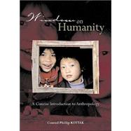 Window on Humanity : A Concise Introduction to General Anthropology with PowerWeb