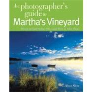 Photographing Martha's Vineyard Where to Find Perfect Shots and How to Take Them