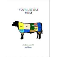 You Must Eat Meat