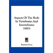 Aspects of the Body in Vertebrates and Invertebrates