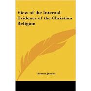 View of the Internal Evidence of the Christian Religion