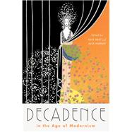 Decadence in the Age of Modernism