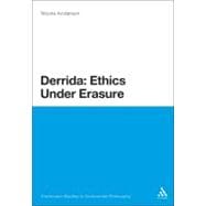 Derrida: Ethics Under Erasure