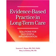 Evidence-Based Practice in Long-Term Care