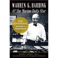 Warren G. Harding & the Marion Daily Star