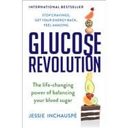 Glucose Revolution The Life-Changing Power of Balancing Your Blood Sugar