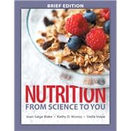 Nutrition From Science to You, Brief Edition