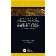 Design Examples for High Strength Steel Reinforced Concrete Columns
