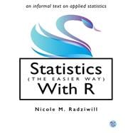 Statistics (The Easier Way) with R: an informal text on applied statistics