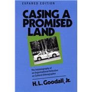 Casing a Promised Land : The Autobiography of an Organizational Detective As Cultural Ethnographer