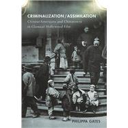 Criminalization/Assimilation