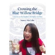 Crossing the Blue Willow Bridge