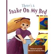 There's A Snake On My Bed