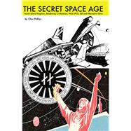 The Secret Space Age