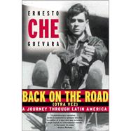 Back on the Road (Otra Vez) A Journey Through Latin America