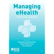 Managing eHealth From Vision to Reality