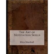 The Art of Motivation Skills