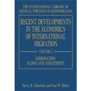 Recent Developments in the Economics of International Migration