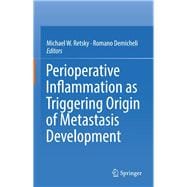 Perioperative Inflammation As Triggering Origin of Metastasis Development