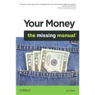 Your Money: The Missing Manual