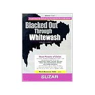 Blacked Out Through Whitewash : Exposing the Quantum Deception/Rediscovering and Recovering Suppressed Melanated