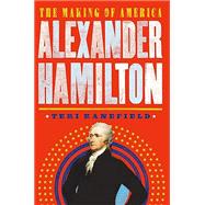 Alexander Hamilton The Making of America #1