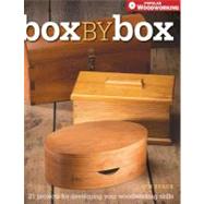 Box by Box: 21 Projects for Developing Your Woodworking Skills