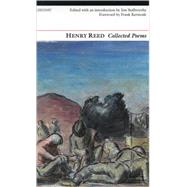 Henry Reed: Collected Poems