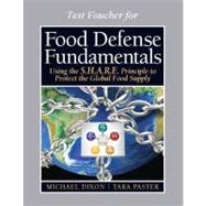 Food Defense Trainer's Certification Test Voucher for Food Defense Fundamentals: Using the S.h.a.r.e. Principle to Protect the Global Food Supply