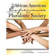 The African American Experience in a Pluralistic Society