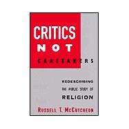 Critics Not Caretakers
