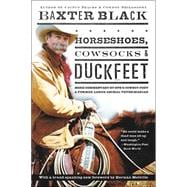 Horseshoes, Cowsocks & Duckfeet More Commentary by NPR's Cowboy Poet & Former Large Animal Veterinarian