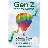 Gen Z Money $ense: A Personal Finance and Investing Guide