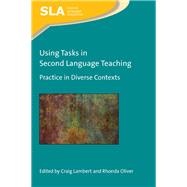 Using Tasks in Second Language Teaching Practice in Diverse Contexts