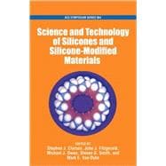 The Science and Technology of Silicones and Silicone-Modified Materials