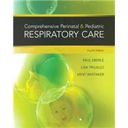Comprehensive Perinatal & Pediatric Respiratory Care 4E