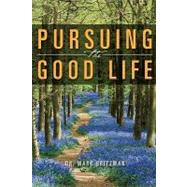 Pursuing the Good Life