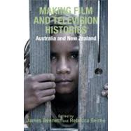 Making Film and Television Histories Australia and New Zealand