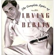 The Complete Lyrics of Irving Berlin