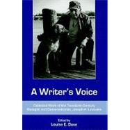 A Writer's Voice Collected Work of the Twentieth-century Biologist and Conservationist, Joseph P. Linduska