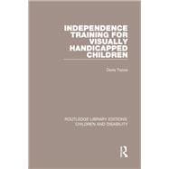 Independence Training for Visually Handicapped Children