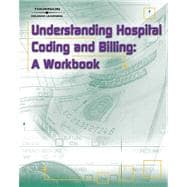 Understanding Hospital Coding and Billing : A Worktext