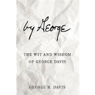 By George : The Wit and Wisdom of George Davis