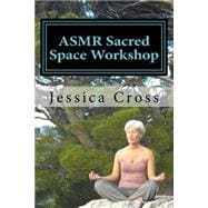Asmr Sacred Space Workshop
